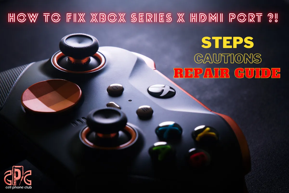 How to Fix Xbox Series X HDMI Port