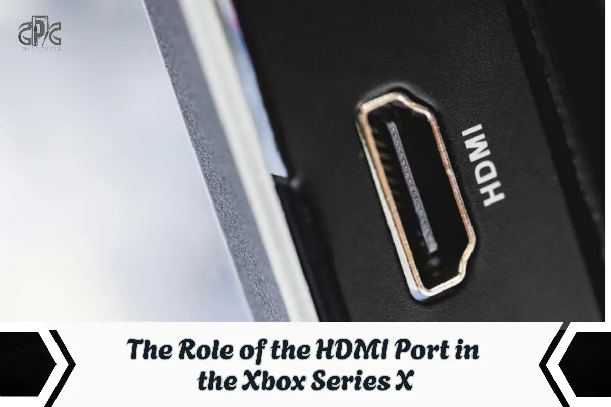 The Role of the HDMI Port in the Xbox Series X